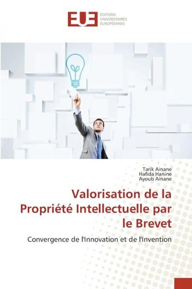 Valorisation de la Propriété Intellectuelle par le Brevet