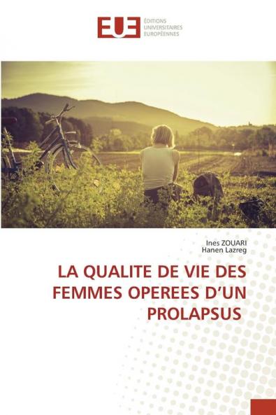 LA QUALITE DE VIE DES FEMMES OPEREES D'UN PROLAPSUS