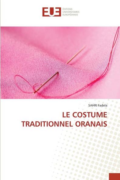 LE COSTUME TRADITIONNEL ORANAIS