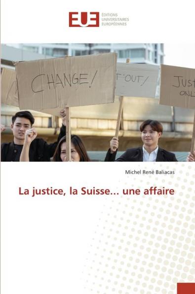 La justice la Suisse... une affaire
