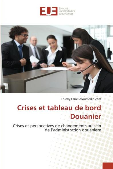 Crises et tableau de bord Douanier