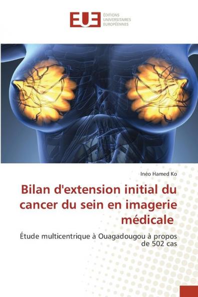 Bilan d'extension initial du cancer du sein en imagerie médicale
