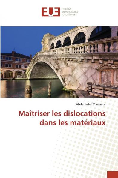 Maîtriser les dislocations dans les matériaux