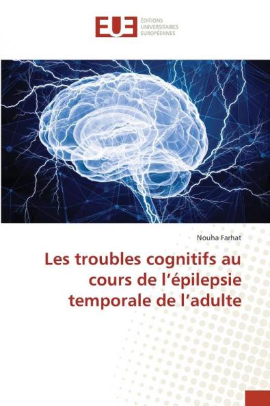 Les troubles cognitifs au cours de l'épilepsie temporale de l'adulte