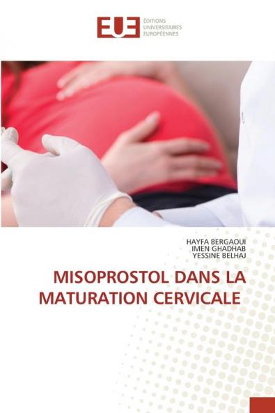MISOPROSTOL DANS LA MATURATION CERVICALE