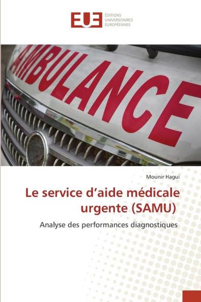 Le service d'aide médicale urgente (SAMU)