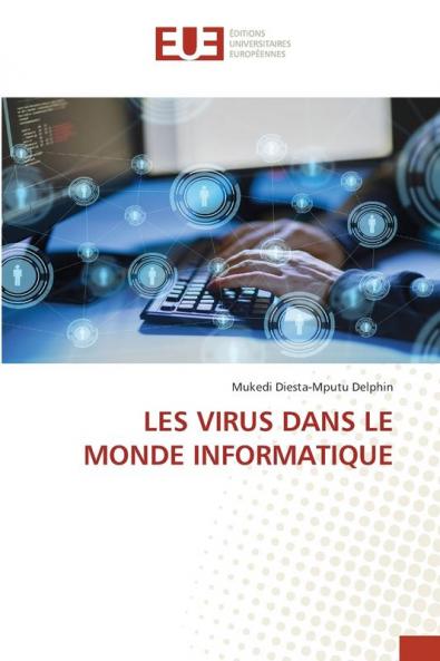 LES VIRUS DANS LE MONDE INFORMATIQUE