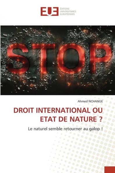 DROIT INTERNATIONAL OU ETAT DE NATURE ?