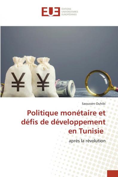 Politique monétaire et défis de développement en Tunisie