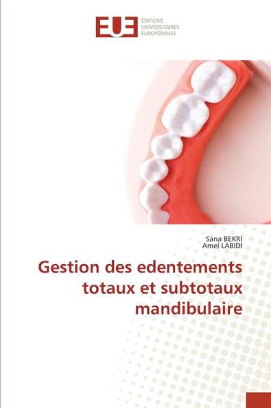 Gestion des edentements totaux et subtotaux mandibulaire