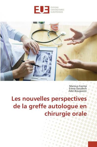 Les nouvelles perspectives de la greffe autologue en chirurgie orale