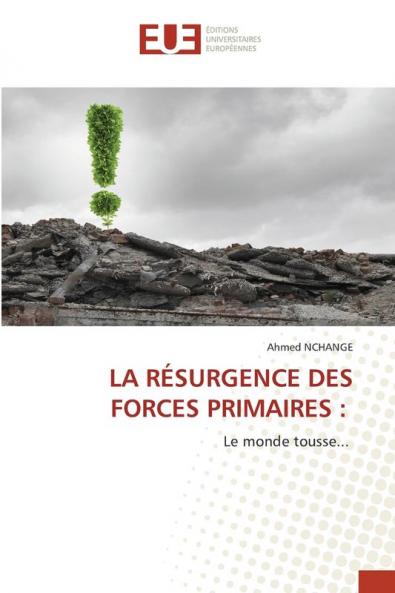 LA RÉSURGENCE DES FORCES PRIMAIRES