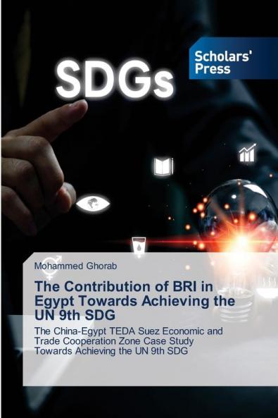 The Contribution of BRI in Egypt Towards Achieving the UN 9th SDG