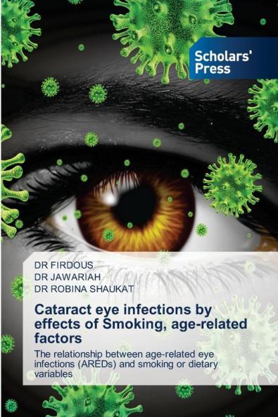 Cataract eye infections by effects of Smoking age-related factors