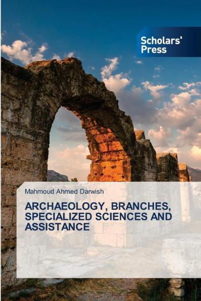 ARCHAEOLOGY BRANCHES SPECIALIZED SCIENCES AND ASSISTANCE