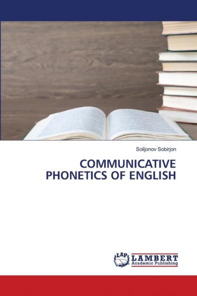 COMMUNICATIVE PHONETICS OF ENGLISH