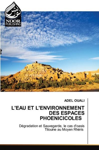 L'EAU ET L'ENVIRONNEMENT DES ESPACES PHOENICICOLES