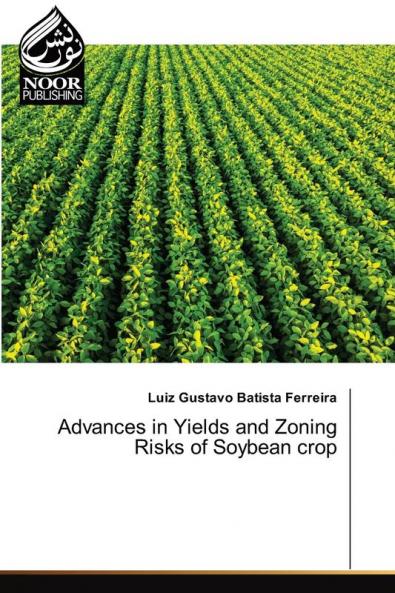 Advances in Yields and Zoning Risks of Soybean crop