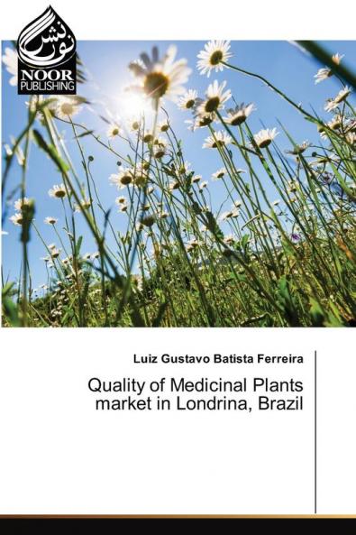 Quality of Medicinal Plants market in Londrina Brazil