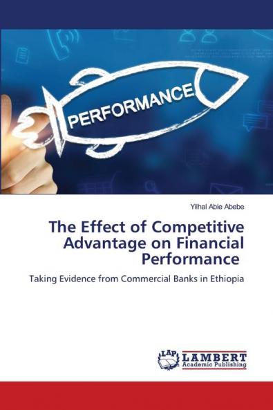 The Effect of Competitive Advantage on Financial Performance