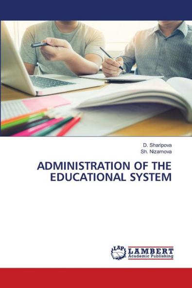 ADMINISTRATION OF THE EDUCATIONAL SYSTEM