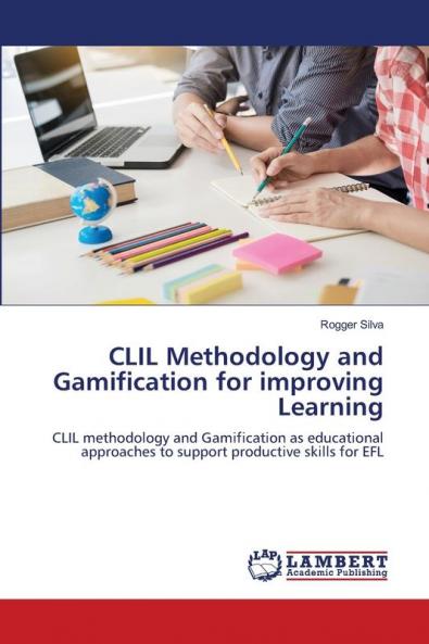 CLIL Methodology and Gamification for improving Learning