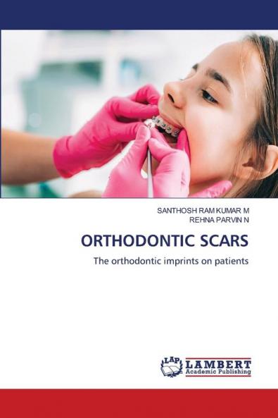 ORTHODONTIC SCARS