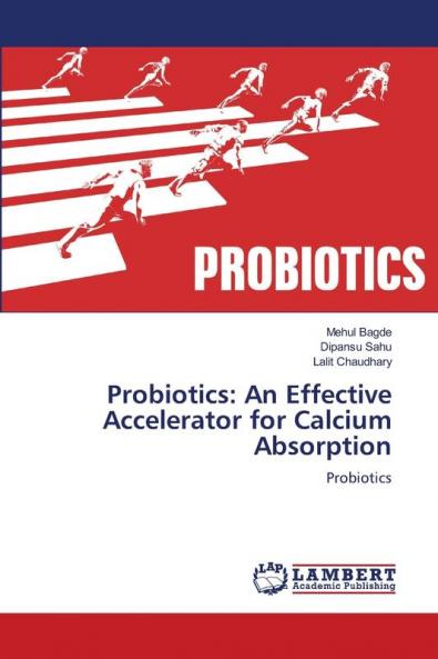Probiotics: An Effective Accelerator for Calcium Absorption