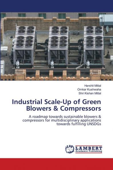 Industrial Scale-Up of Green Blowers & Compressors