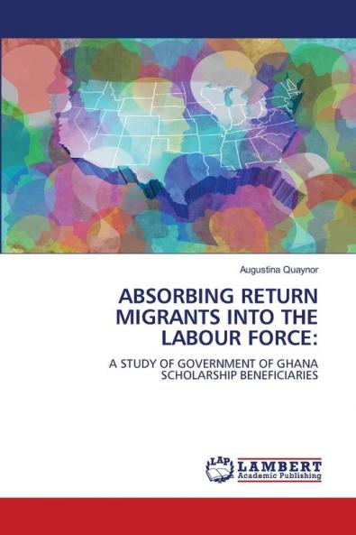 ABSORBING RETURN MIGRANTS INTO THE LABOUR FORCE: