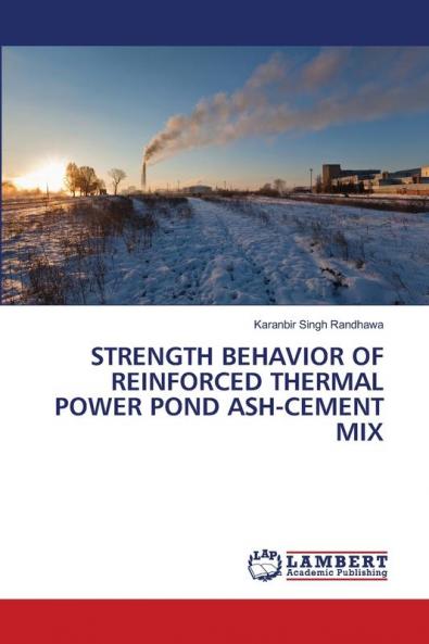 STRENGTH BEHAVIOR OF REINFORCED THERMAL POWER POND ASH-CEMENT MIX