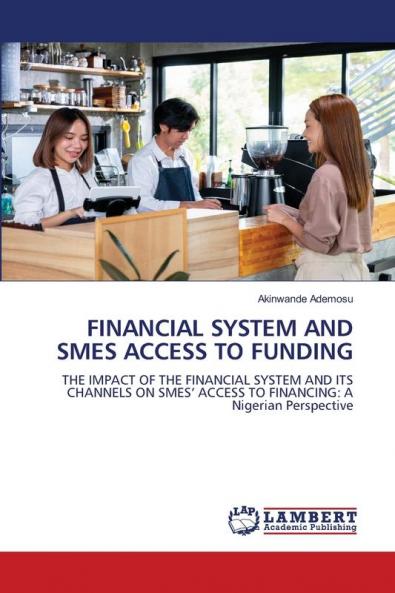 FINANCIAL SYSTEM AND SMES ACCESS TO FUNDING
