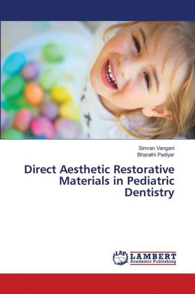 Direct Aesthetic Restorative Materials in Pediatric Dentistry