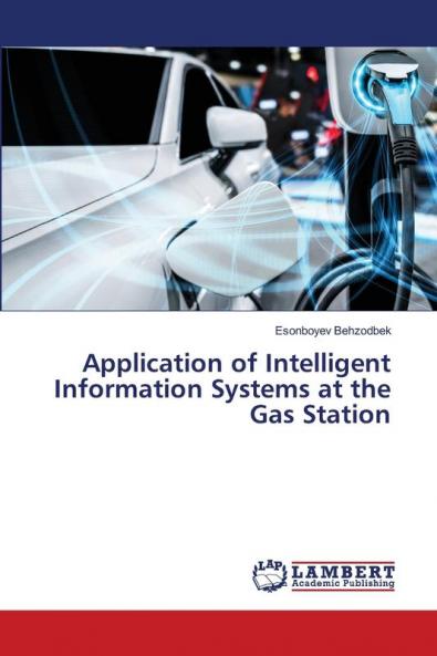 Application of Intelligent Information Systems at the Gas Station