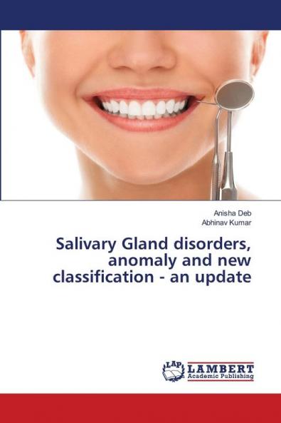 Salivary Gland disorders anomaly and new classification - an update