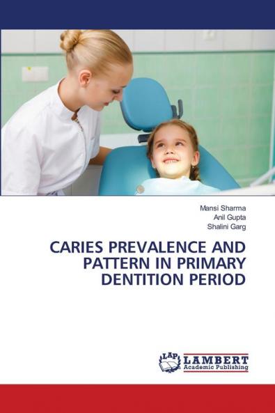 CARIES PREVALENCE AND PATTERN IN PRIMARY DENTITION PERIOD