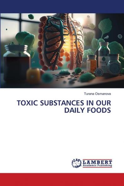 TOXIC SUBSTANCES IN OUR DAILY FOODS