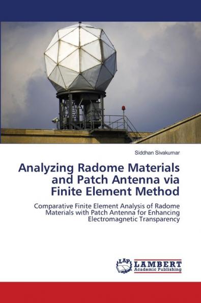 Analyzing Radome Materials and Patch Antenna via Finite Element Method