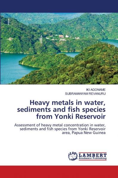 Heavy metals in water sediments and fish species from Yonki Reservoir