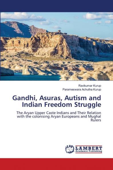 Gandhi Asuras Autism and Indian Freedom Struggle