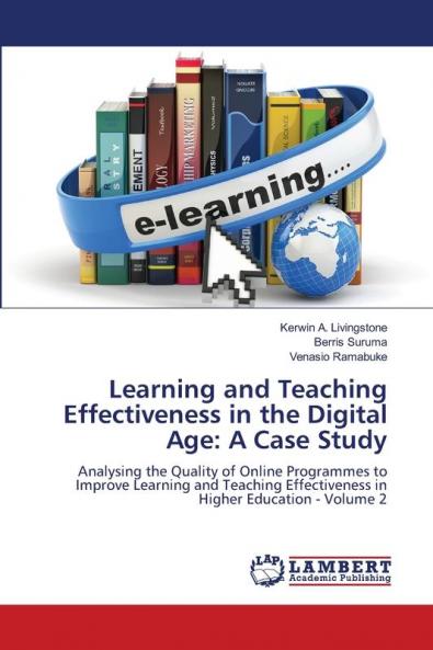 Learning and Teaching Effectiveness in the Digital Age: A Case Study