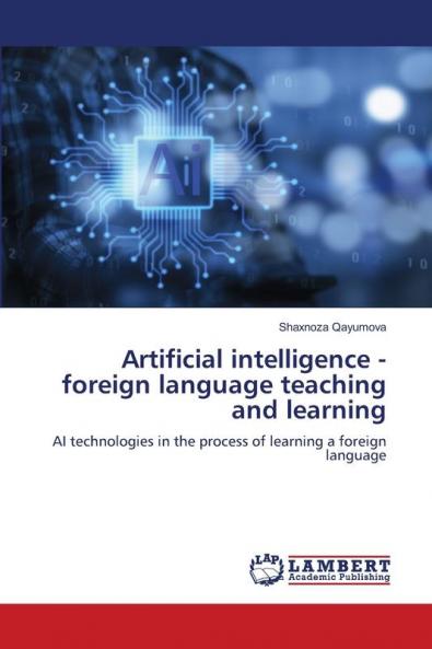 Artificial intelligence - foreign language teaching and learning