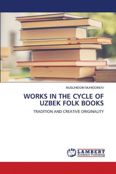 WORKS IN THE CYCLE OF UZBEK FOLK BOOKS