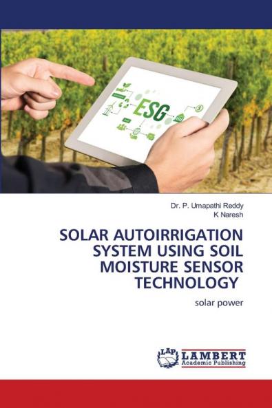 SOLAR AUTOIRRIGATION SYSTEM USING SOIL MOISTURE SENSOR TECHNOLOGY