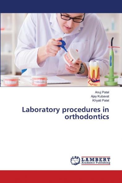 Laboratory procedures in orthodontics