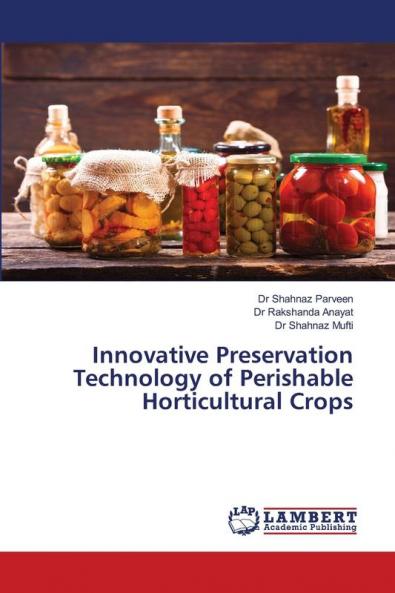 Innovative Preservation Technology of Perishable Horticultural Crops