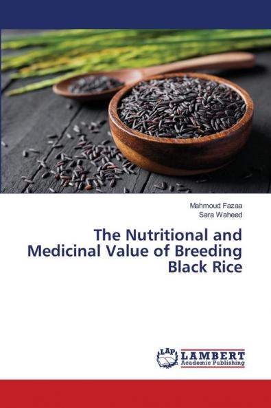 The Nutritional and Medicinal Value of Breeding Black Rice