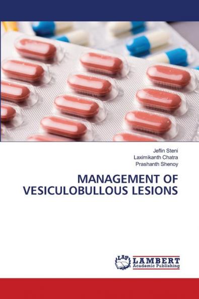 MANAGEMENT OF VESICULOBULLOUS LESIONS