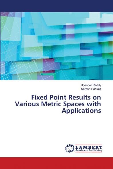 Fixed Point Results on Various Metric Spaces with Applications