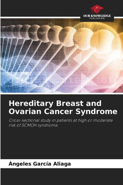 Hereditary Breast and Ovarian Cancer Syndrome